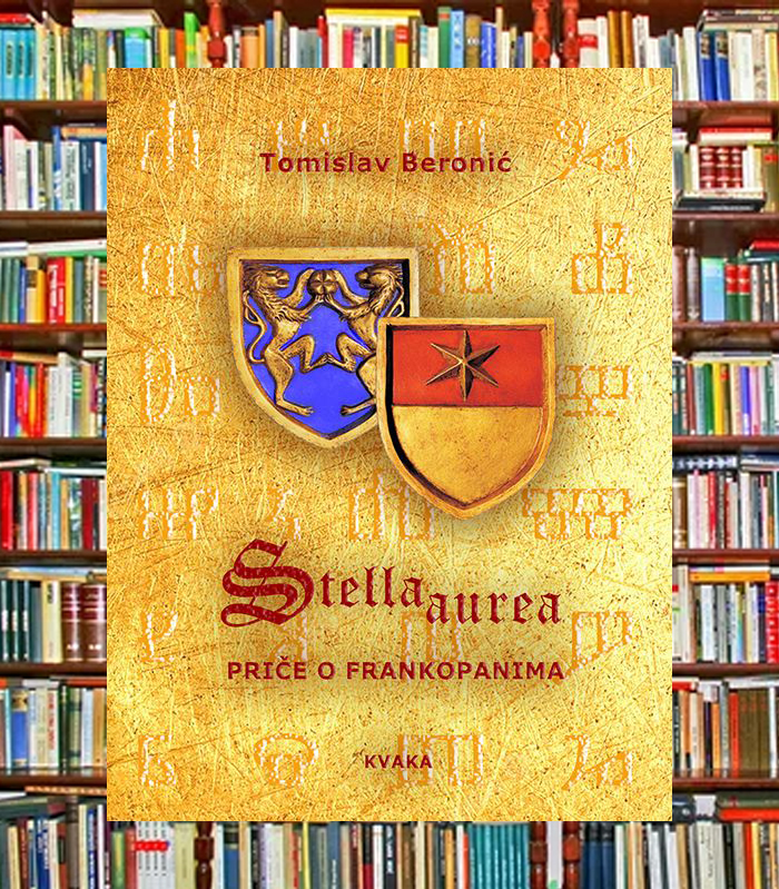 STELLA AUREA / Priče o Frankopanima (2)